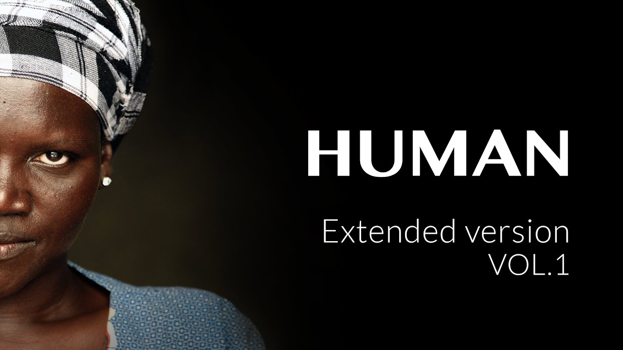 Human — Dokumentarfilm von Yann Arthus-Bertrand